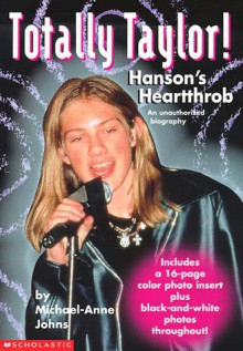 Totally Taylor!: Hansons's Heartthrob - Michael-Anne Johns