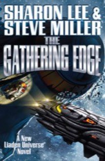 The Gathering Edge (Liaden Universe®) - Sharon Lee,Steve Miller