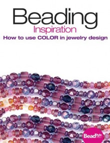 Beading Inspiration: How to Use Color in Jewelry Design - Bead & Button Magazine