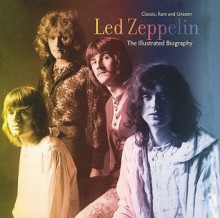 Led Zeppelin: The Illustrated Biography - Gareth Thomas