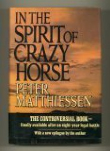 In the Spirit of Crazy Horse - Peter Matthiessen