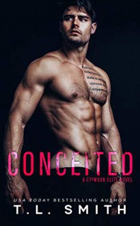 Conceited (Crimson Elite #3) - T.L. Smith