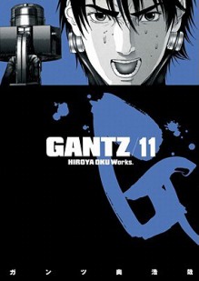 Gantz, Vol. 11 - Hiroya Oku