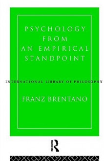 Psychology from an Empirical Standpoint (International Library of Philosophy) - Franz Clemens Brentano