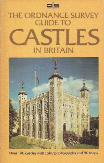 Ordnance Survey Guide to Castles of Britain - Nathaniel Harris, Paul Pettit