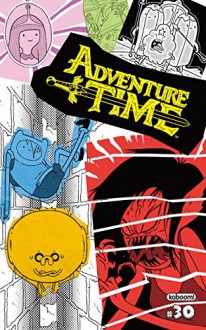 Adventure Time #30 (Adventure Time: 30) - Ryan North, Liz Prince, Carey Pietsch, Rebecca Tobin, Yumi Sakugawa, Jon Vermilyea