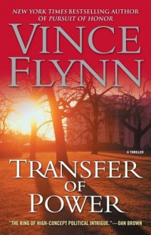 Transfer Of Power (Mitch Rapp, #1) - Vince Flynn, Nick Sullivan