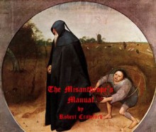 The Misanthrope's Manual - Robert Crawford