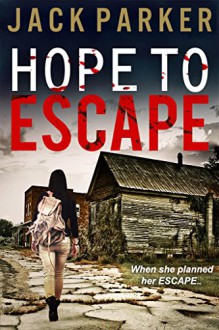 Hope To Escape - Jack Parker