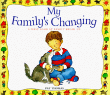 My Family's Changing- A First Look at Family Break Up - Pat Thomas