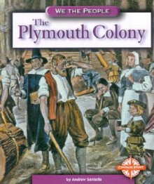 The Plymouth Colony - Andrew Santella