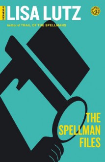The Spellman Files - Lisa Lutz
