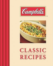 Campbell's Classic Recipes (Classics Cookbooks) - Ltd Mandelbrot Set International, Publications International Ltd.