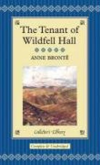 The Tenant of Wildfell Hall (Collector's Library) - Anne Brontë