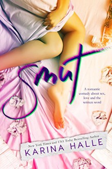 Smut: A Standalone Romantic Comedy - Karina Halle