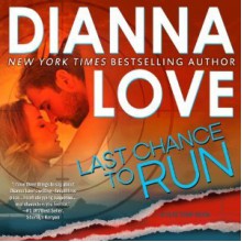 Last Chance to Run - Dianna Love, Adam Hanin