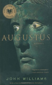 Augustus: A Novel - John Edward Williams