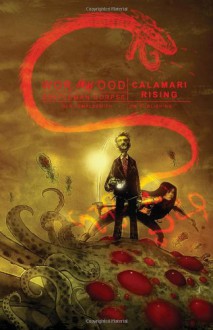 Wormwood, Gentleman Corpse, Vol. 3: Calamari Rising - Ben Templesmith