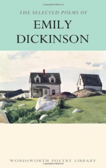The Selected Poems of Emily Dickinson (Wordsworth Collection) - Emily Dickinson