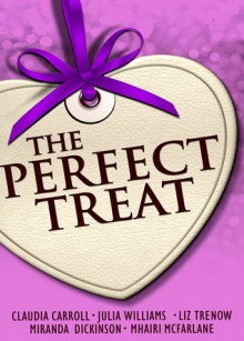 The Perfect Treat: Heart-warming Short Stories for Winter Nights - Miranda Dickinson, Julia Williams, Liz Trenow, Mhairi McFarlane, Claudia Carroll