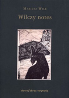 Wilczy Notes - Mariusz Wilk, Tomasz Kizny