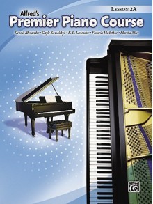 Alfred's Premier Piano Course Lesson 2A - Alfred Publishing Company Inc.