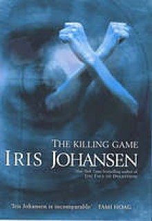 The Killing Game - Iris Johansen