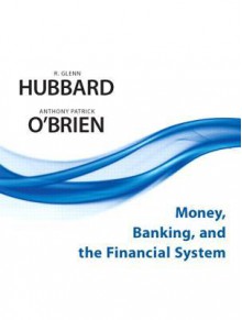 Money Bankg& Financl Syst&new Mylab/Etxt Pkg - R. Glenn Hubbard, Anthony Patrick O'Brien