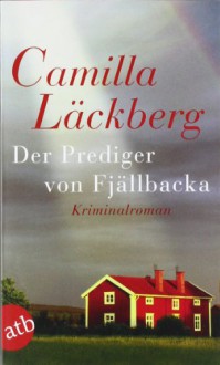 Der Prediger von Fjällbacka - Camilla Läckberg