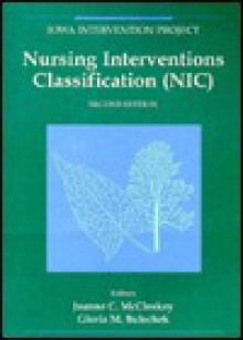 Nursing Interventions Classification (Nic) - Joanne Comi McCloskey, Gloria M. Bulechek