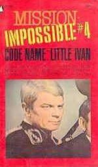 Code Name: Little Ivan - Walter Wager