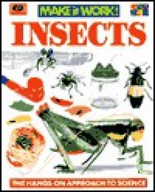 Insects: The Hands-On Approach to Science - World Book Inc., Wendy Baker, Liz Wyse