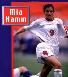 Mia Hamm - Andrews McMeel Publishing, David Fisher