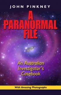 A Paranormal File - John Pinkney