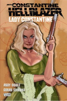 Hellblazer: Lady Constantine - Andy Diggle, Goran Sudžuka