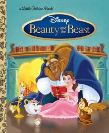 Beauty and the Beast (Disney Beauty and the Beast) (Little Golden Book) - Teddy Slater, Ric Gonzalez, Ron Dias