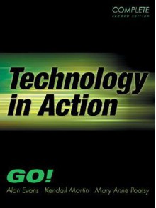 Technology in Action-Complete - Kendall Martin, Mary Anne Poatsy