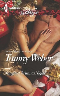 Naughty Christmas Nights (Harlequin Blaze) - Tawny Weber