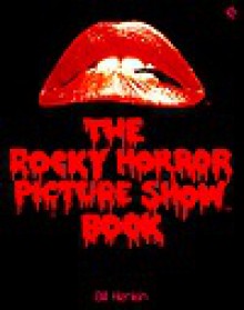 The Rocky Horror Picture Show Book - Bill Henkin