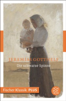 Die schwarze Spinne: Novelle (Fischer Klassik PLUS) - Jeremias Gotthelf