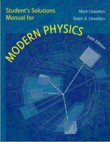 Student's Solutions Manual for Modern Physics - Paul Tipler, Ralph Llewellyn