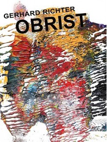 Gerhard Richter: Obrist - Gerhard Richter