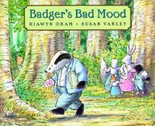 Badger's Bad Mood - Hiawyn Oram, Susan Varley