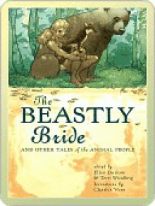 The Beastly Bride - Ellen Datlow, Terri Windling