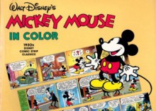 Walt Disney's Mickey Mouse in Color - Floyd Gottfredson, Geoffrey Blum, Thomas Andrae