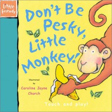 Don't Be Pesky, Little Monkey! - Ronne Randall, Caroline Jayne Church