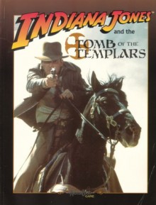 Indiana Jones & Tomb of the Templars - West End Games, Greg Farshtey, Teeuwynn Woodruff