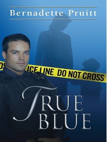 True Blue - Bernadette Pruitt