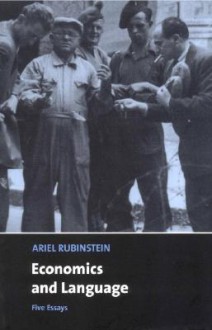 Economics and Language: Five Essays - Ariel Rubinstein