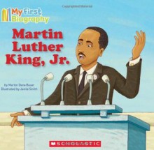 My First Biography: Martin Luther King, Jr. - Marion Dane Bauer, Jamie Smith